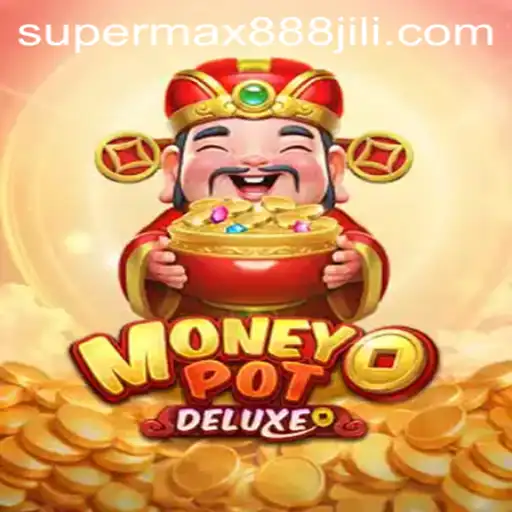 Unveiling the Excitement of MoneyPotDELUXE with SUPERMAX888